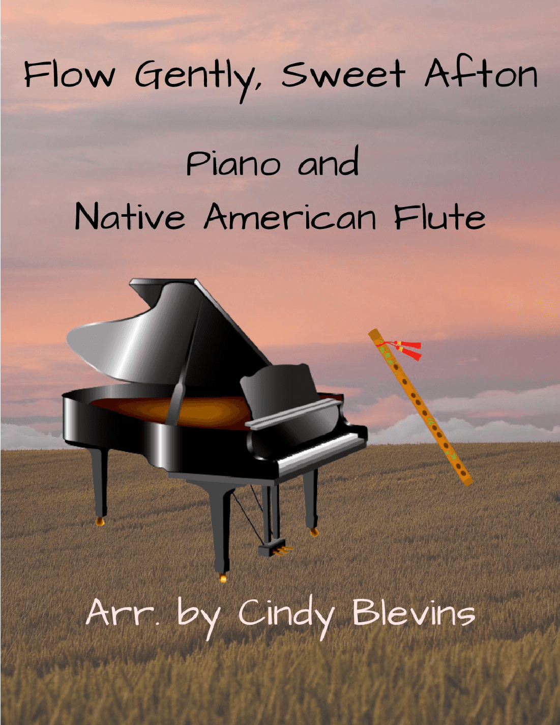 Flow Gently, Sweet Afton, for Piano and Native American Flute (arr. Cindy Blevins)