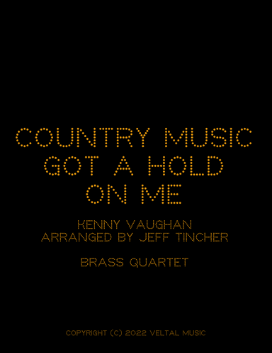 Country Music Got A Hold Of Me (arr. Jeff Tincher)