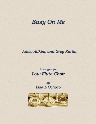 Easy On Me (arr. Lisa L Ochoco)
