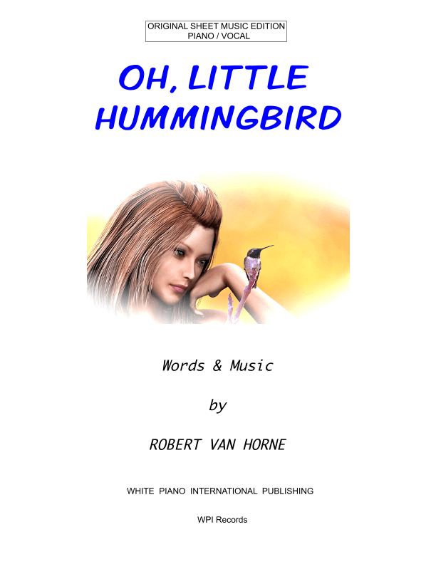 OH, LITTLE HUMMINGBIRD Piano/Vocal