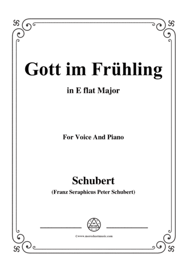 Schubert-Gott im Frühling,in E flat Major,for Voice&Piano (arr. MSM)