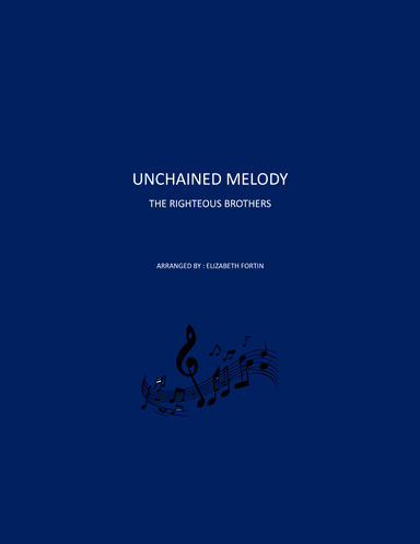 Unchained Melody (arr. Elizabeth Fortin)
