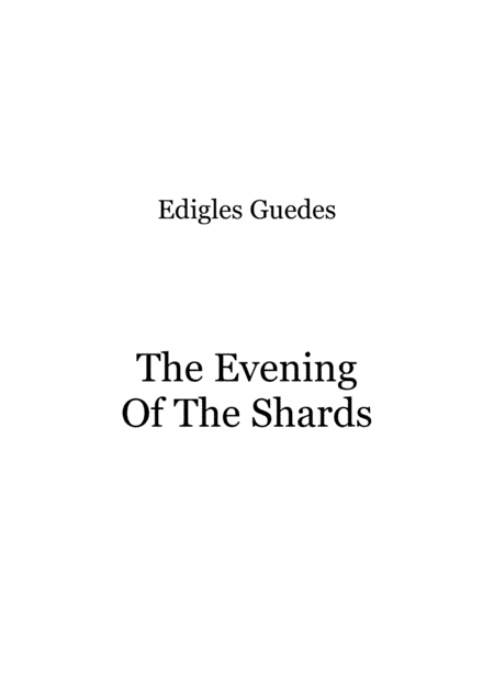 The Evening Of The Shards