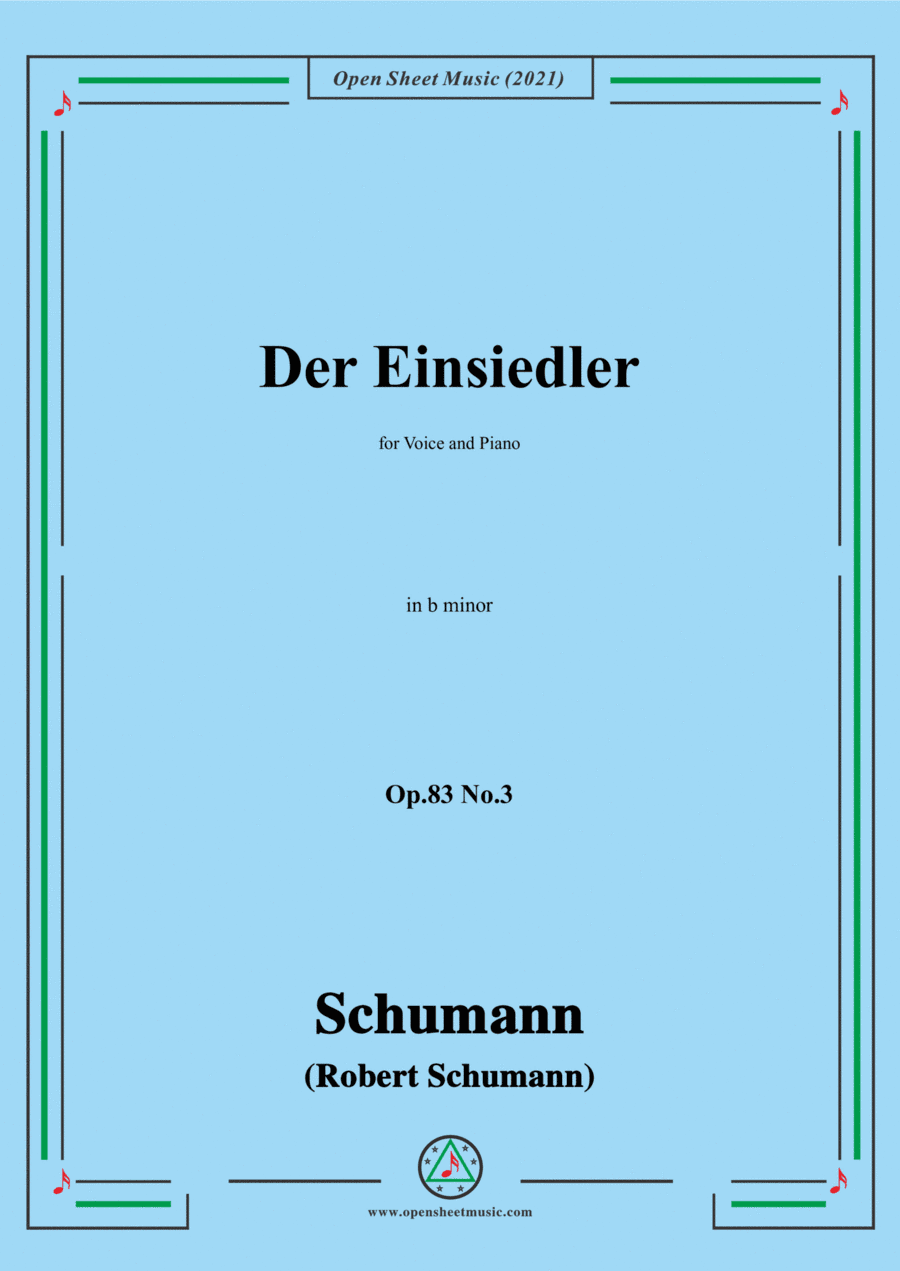 Schumann-Der Einsiedler,Op.83 No.3,in b minor,for Voice and Piano (arr. Open Cloud)