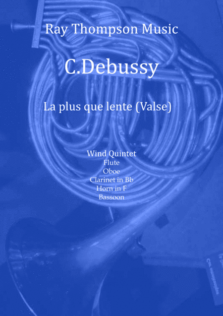 Debussy: La plus que lente (Valse) - wind quintet (arr. Ray Thompson)