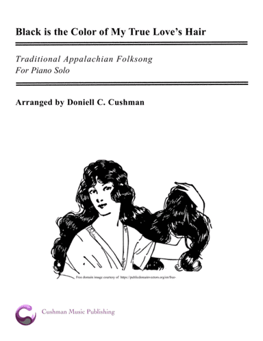 Black is the Color of my True Love's Hair (arr. Doniell Cushman)