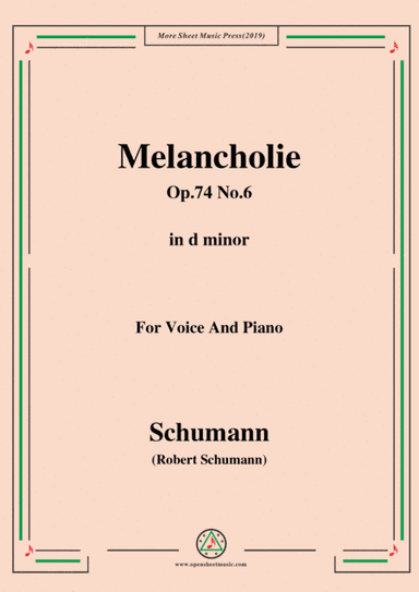 Schumann-Melancholie,Op.74 No.6,in f minor,for Voice&Piano (arr. MSM)