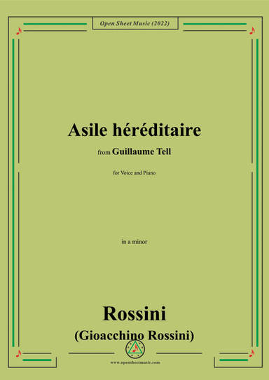 Rossini-Asile héréditaire,in a minor,from Guillaume Tell,for Voice and Piano (arr. Open Cloud)
