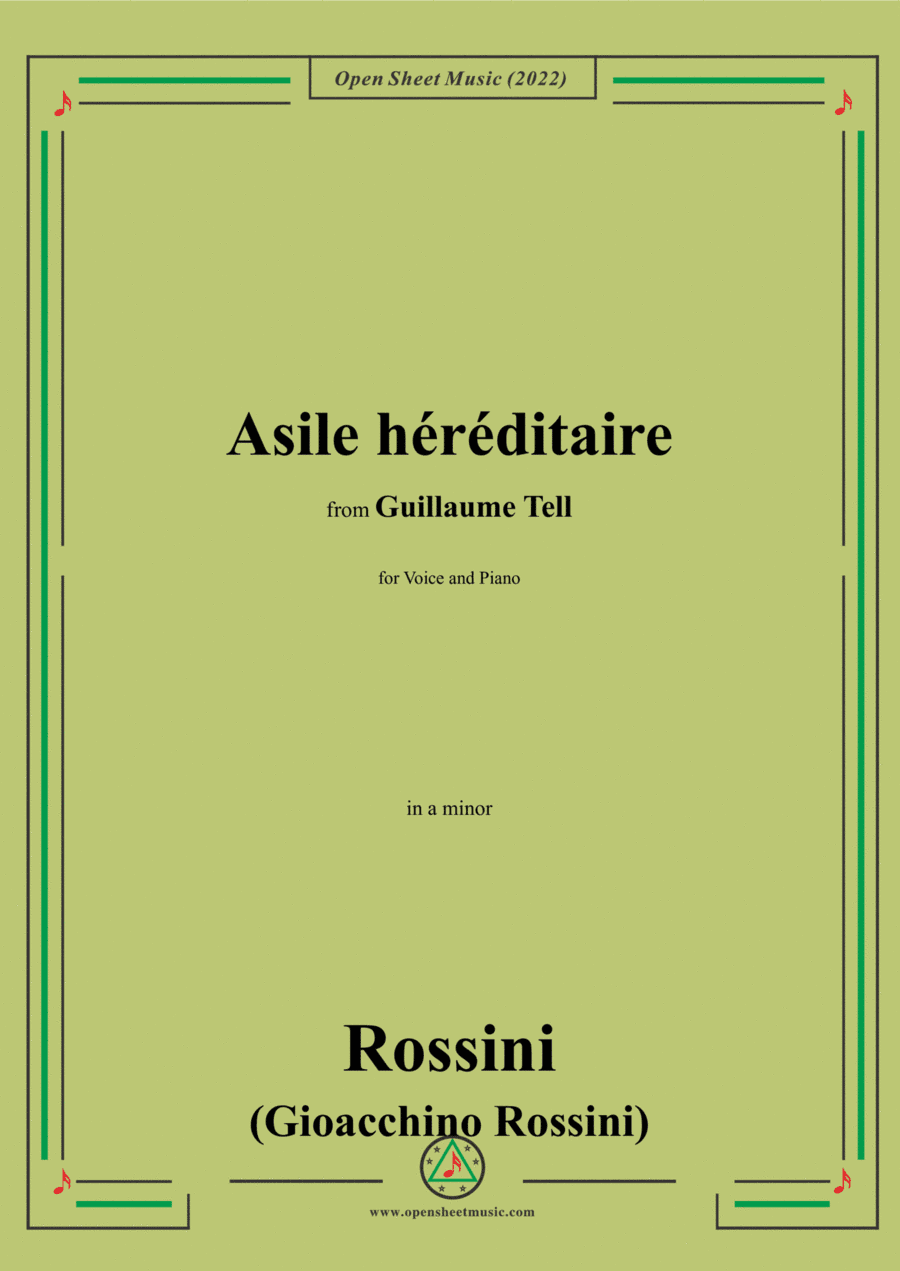 Rossini-Asile héréditaire,in a minor,from Guillaume Tell,for Voice and Piano (arr. Open Cloud)
