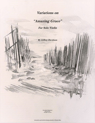 Variations on "Amazing Grace" for solo violin (arr. Jeffrey Davidson)