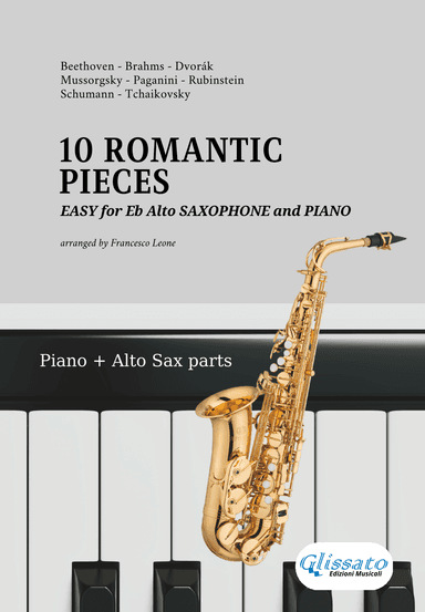 10 Easy Romantic Pieces - for Eb Alto Saxophone and Piano (arr. Francesco Leone)