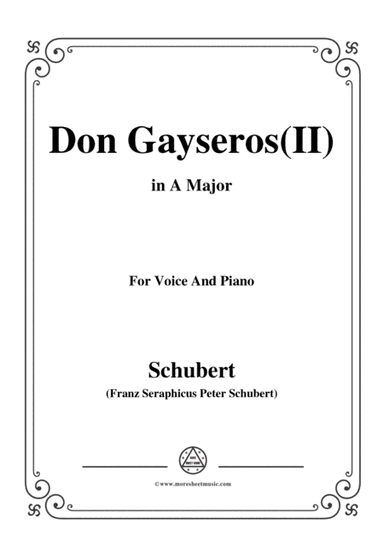 Schubert-Don Gayseros(II),in A Major,D.93 No.2,for Voice and Piano (arr. MSM)
