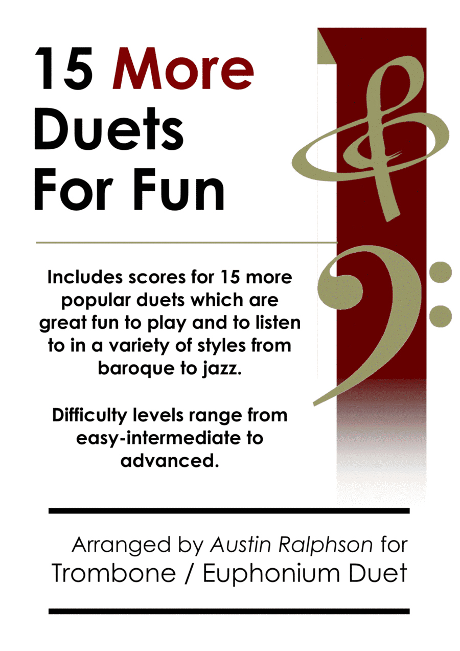 15 More Trombone Duets or Euphonium Duets for Fun (popular classics volume 2) - various levels (arr. Austin Ralphson)