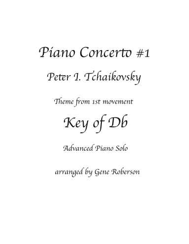 Piano Concerto # 1 Tchaikovsky Theme Advanced Piano Solo in Db (arr. Gene Roberson)