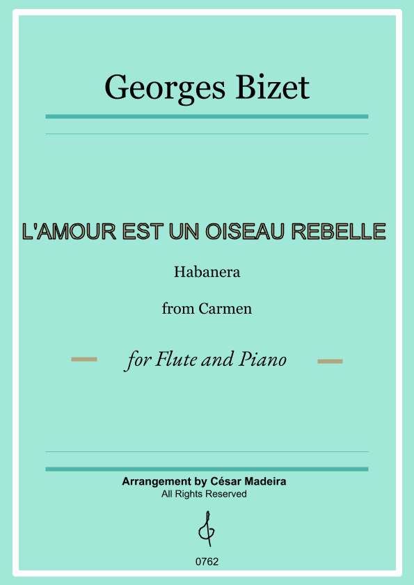 Habanera from Carmen by Bizet - Flute and Piano (Full Score and Parts) (arr. César Madeira)