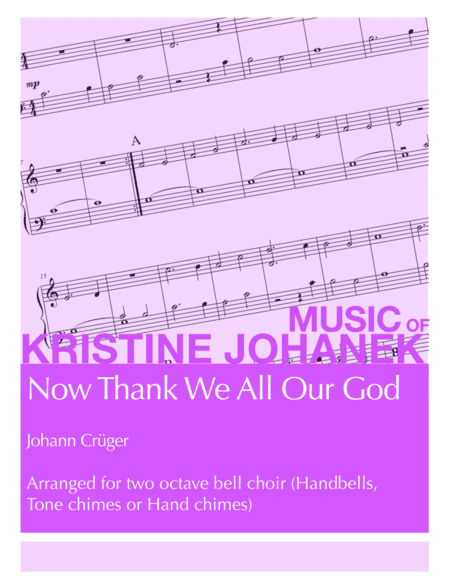 Now Thank We All Our God (2 octave handbells, tone chimes or hand chimes) (arr. Kristine Johanek)