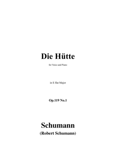 Schumann-Die Hütte,Op.119 No.1 in E flat Major,for Voice&Piano (arr. MSM)