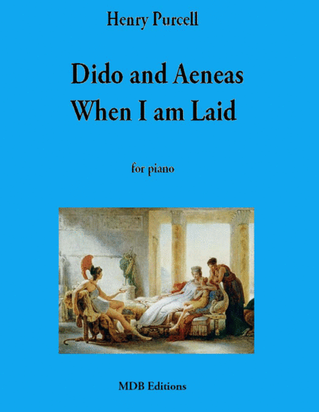 Dido and Aeneas - Dido's Lament (When I am Laid) (arr. Dr Marco De Boni)