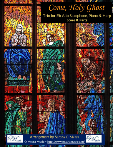 Come, Holy Ghost, Trio for Eb Alto Saxophone, Harp, Piano (arr. Serena O'Meara)