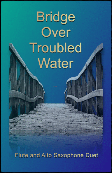 Bridge Over Troubled Water (arr. David McKeown)