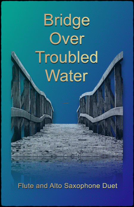 Bridge Over Troubled Water (arr. David McKeown)