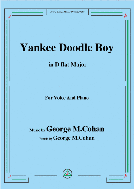 George M. Cohan-Yankee Doodle Boy,in D flat Major,for Voice&Piano (arr. MSM)