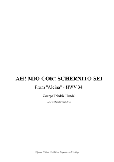 AH! MIO COR! - From "Alcina" HWV 34 - Arr. for Alto and Piano/Harpschord (arr. Renato Tagliabue)