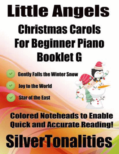Little Angels Christmas Carols for Beginner Piano Booklet G (arr. SilverTonalities)