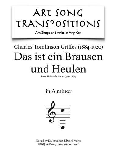 GRIFFES: Das ist ein Brausen und Heulen (transposed to A minor) (arr. ArtSongTranspositions.com)
