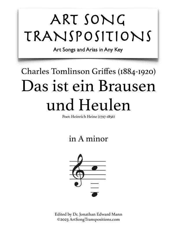 GRIFFES: Das ist ein Brausen und Heulen (transposed to A minor) (arr. ArtSongTranspositions.com)