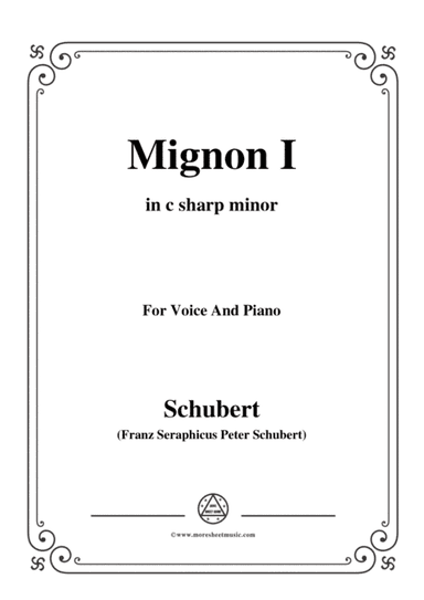 Schubert-Mignon I,D.726,in c sharp minor,for Voice&Piano (arr. MSM)