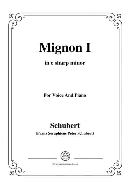 Schubert-Mignon I,D.726,in c sharp minor,for Voice&Piano (arr. MSM)
