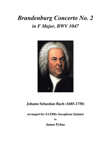 Brandenburg Concerto No. 2 in F Major, BWV 1047 (saxophone quintet arrangement) (arr. James Pybus)