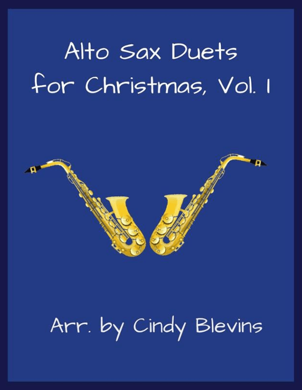 Alto Sax Duets for Christmas, Vol. I (12 arrangements) (arr. Cindy Blevins)