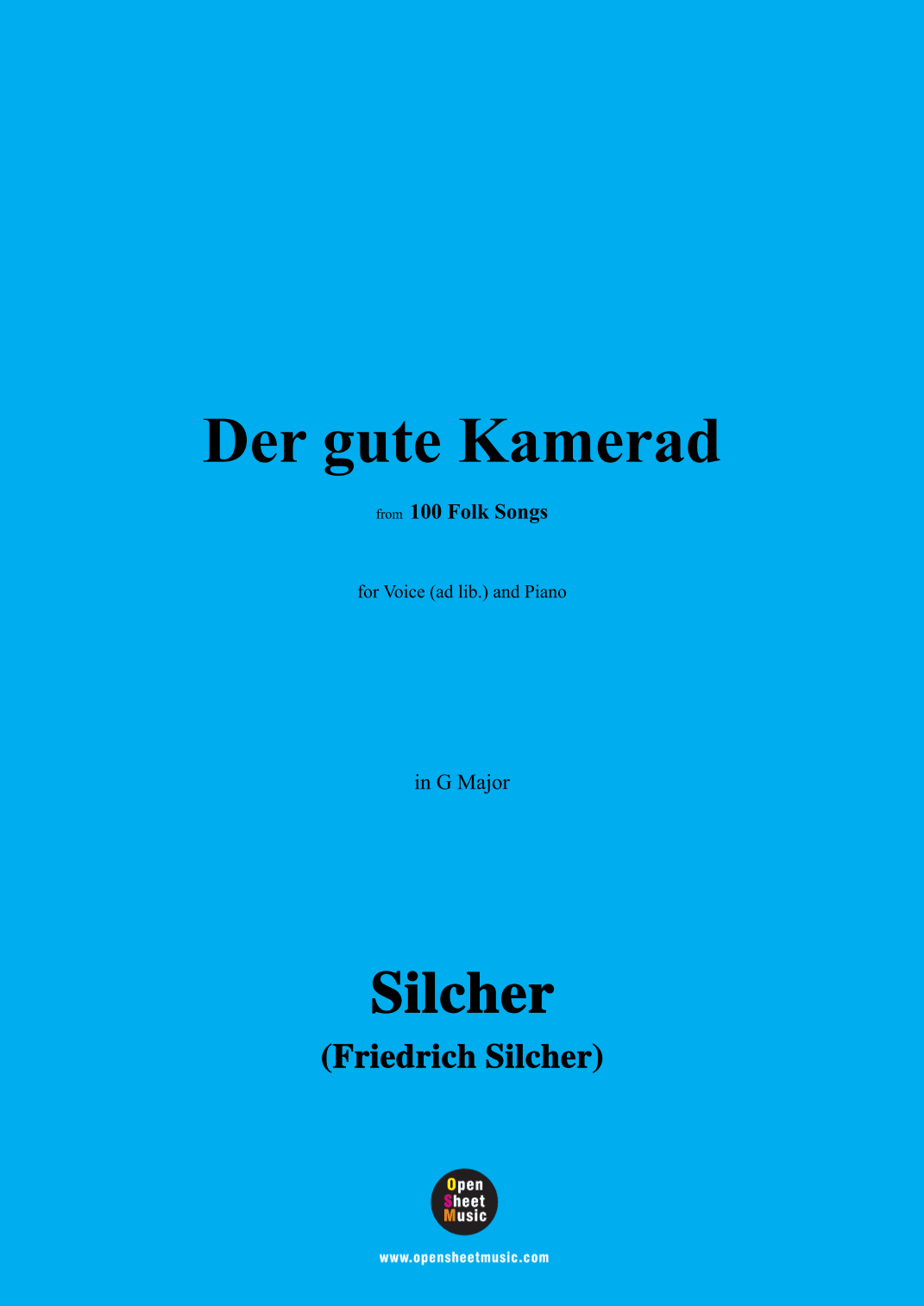 Silcher-Der gute Kamerad,for Voice(ad lib.) and Piano (arr. OSM Press)