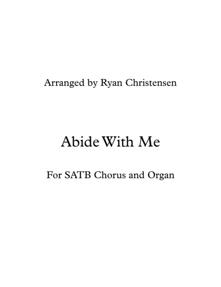 Abide With Me- SATB Chorus (arr. Ryan Christensen)