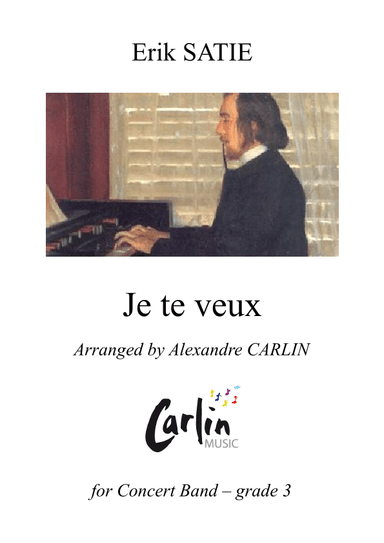 Je te veux by Erik Satie - Arranged for Concert Band (arr. Alexandre CARLIN)