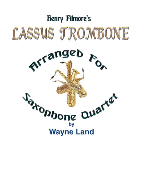 Lassus Trombone (Saxophone Quartet) (arr. Wayne Land)