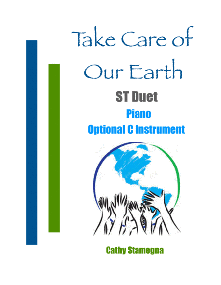 Take Care of Our Earth (ST Duet, Piano, Optional C Instrument)