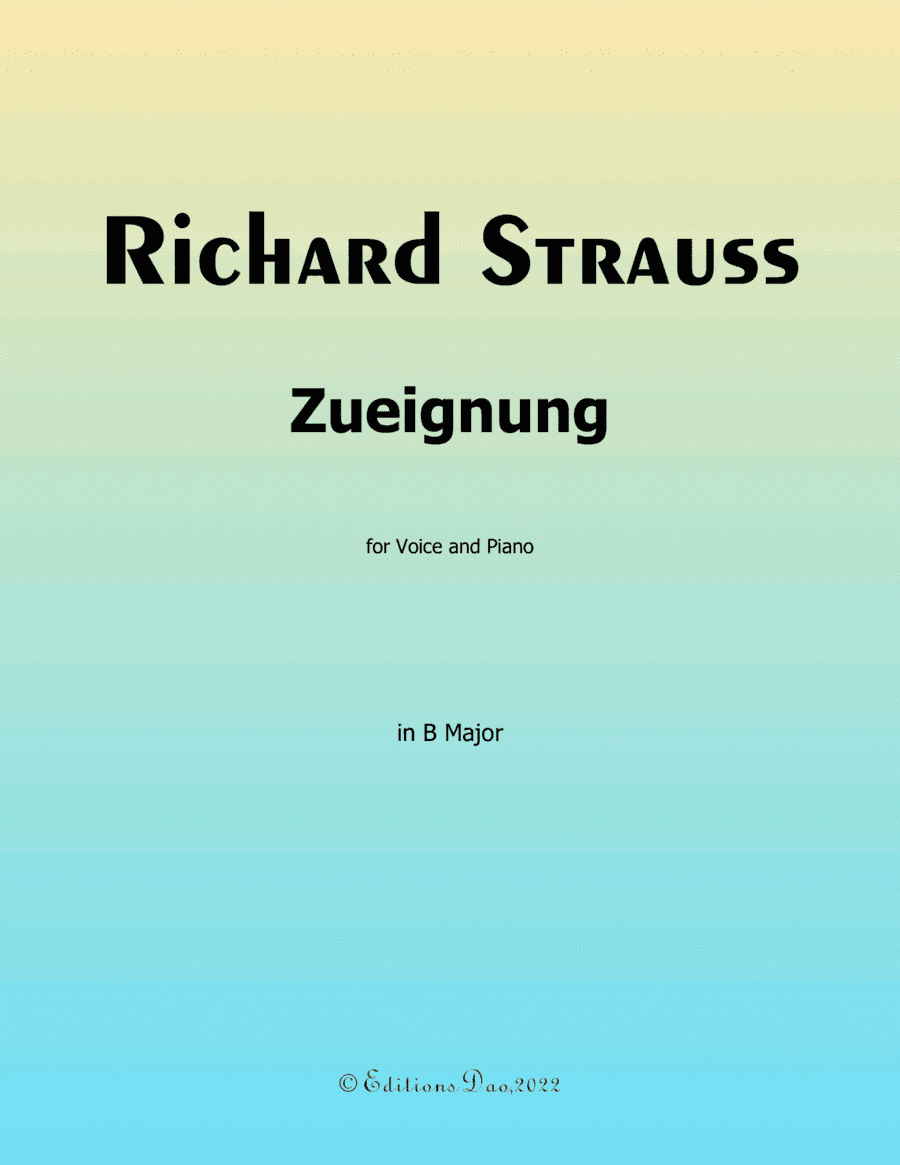 Zueignung, by Richard Strauss, in B Major (arr. Editions Dao)