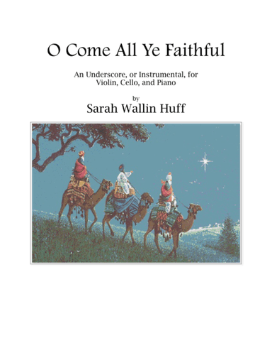 O Come All Ye Faithful (arr. Sarah Wallin Huff)