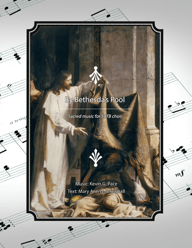 By Bethesda's Pool, sacred music for SATB choir
