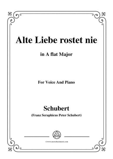 Schubert-Alte Liebe rostet nie in A flat Major,for voice and piano (arr. MSM)