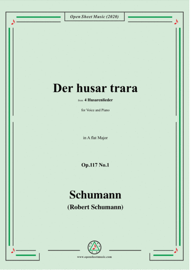 Schumann-Der husar trara Op.117 No.1,in A flat Major,for Voice and Piano (arr. MSM)