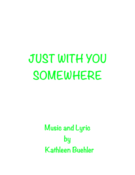 Just With You Somewhere