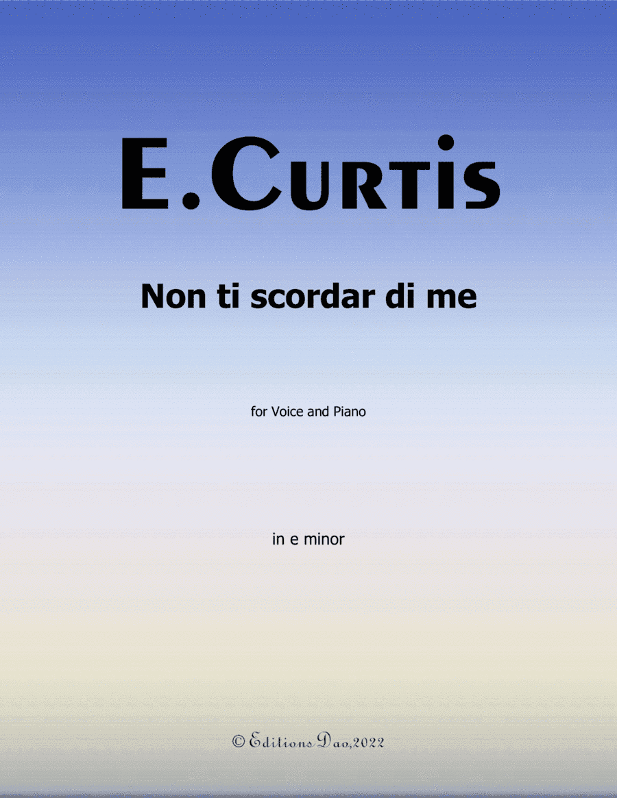 Non ti scordar di me, by De Curtis, in e minor (arr. Editions Dao)