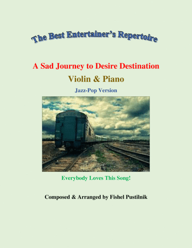 "A Sad Journey to Desire Destination"-Piano Background Track for Violin and Piano-Video