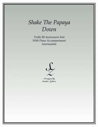 Shake The Papaya Down (treble Bb instrument solo) (arr. Sandra Zylstra)