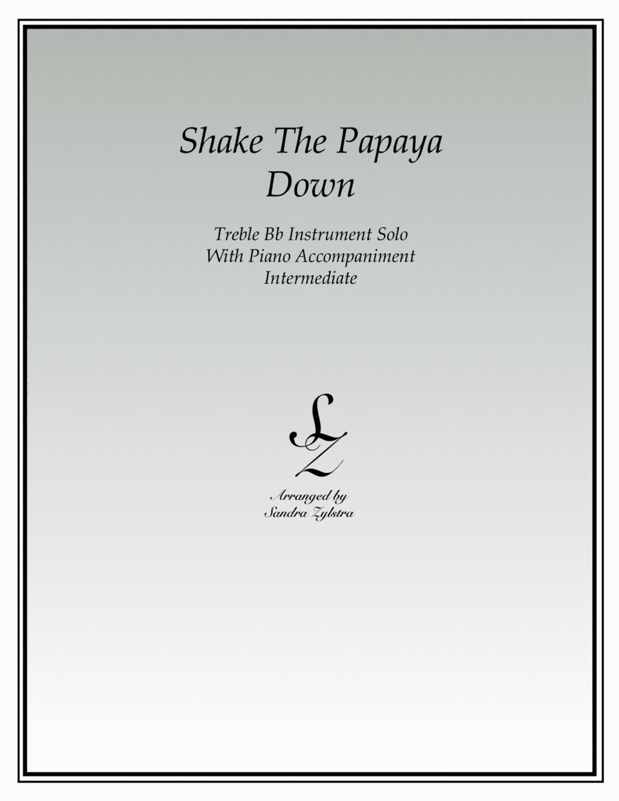 Shake The Papaya Down (treble Bb instrument solo) (arr. Sandra Zylstra)
