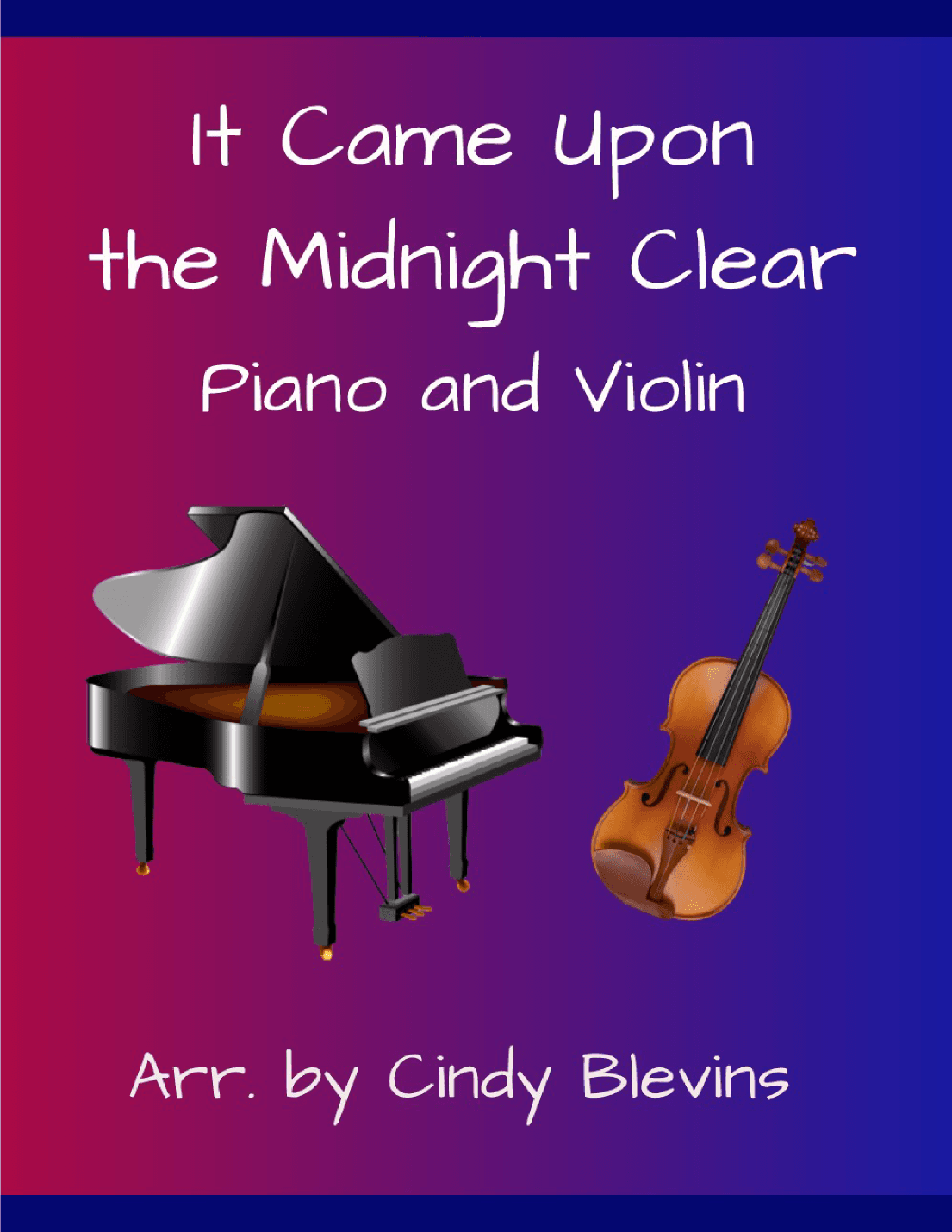 It Came Upon the Midnight Clear, for Piano and Violin (arr. Cindy Blevins)